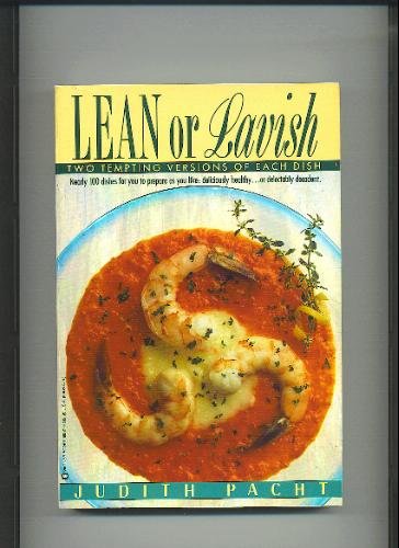 Beispielbild fr Lean or Lavish : Two Tempting Versions of Each Dish zum Verkauf von Better World Books: West