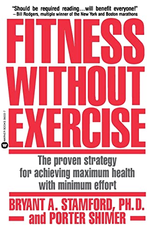 Stock image for Fitness Without Exercise: The Proven Strategy for Achieving Maximum Health with Minimum Effort for sale by SecondSale