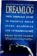 Imagen de archivo de Dreamlog: Your Complete Guide to Personal Dream Study, Recording and Interpretation a la venta por Wonder Book