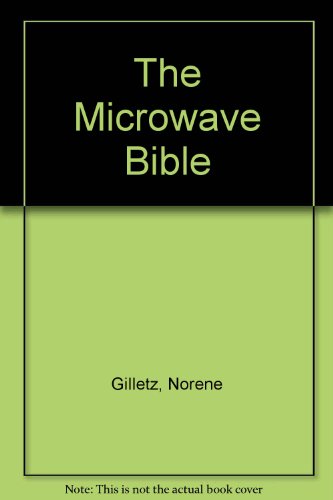 Beispielbild fr The Microwave Bible zum Verkauf von Wonder Book