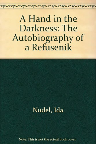 Hand in the Darkness, The Autobiography of a Refusenik