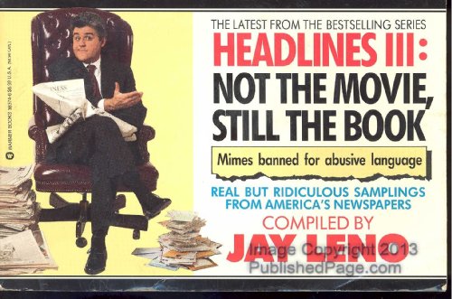 Imagen de archivo de Headlines III: Not the Movie, Still the Book a la venta por Jenson Books Inc