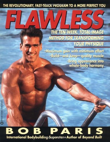 9780446394062: Flawless: Ten Week, Total Image Method for Transforming Your Physique