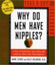 9780446394123: Why Do Men Have Nipples? and Other Low-Life Answers to Real-Life Questions