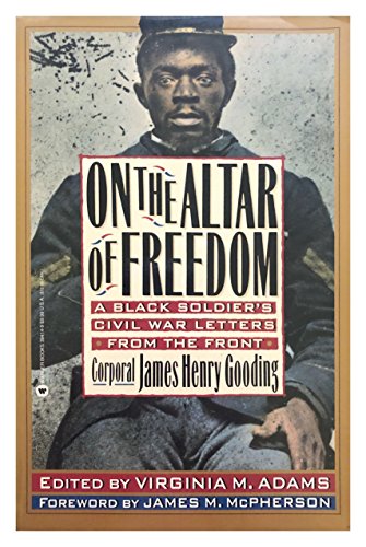 Stock image for On the Altar of Freedom: A Black Soldier's Civil War Letters from the Front for sale by Jenson Books Inc
