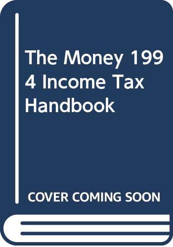 Imagen de archivo de The Money 1994 Income Tax Handbook a la venta por Hastings of Coral Springs