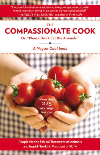 Stock image for The Compassionate Cook: Or, Please Don't Eat the Animals! for sale by Jenson Books Inc