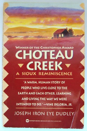 Stock image for Choteau Creek: A Sioux Reminiscence for sale by Kona Bay Books