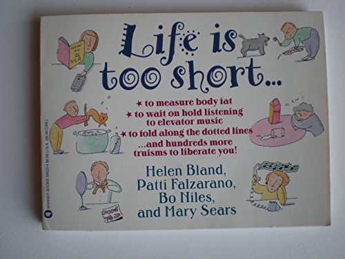 Imagen de archivo de Life Is Too Short a la venta por Better World Books