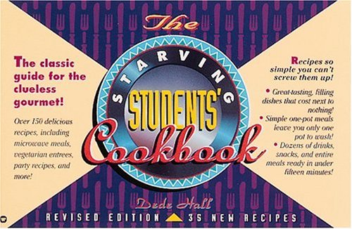 Stock image for The Starving Students' Cookbook: The Classic Guide for the Clueless Gourmet! for sale by SecondSale