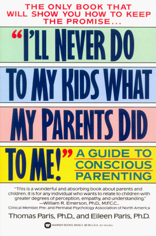 Beispielbild fr I'll Never Do to My Kids What My Parents Did to Me! zum Verkauf von Better World Books