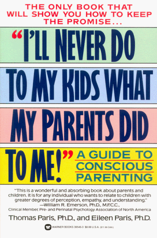 Imagen de archivo de I'll Never Do to My Kids What My Parents Did to Me! a la venta por Better World Books