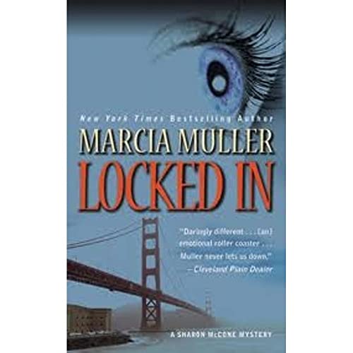 Locked In (A Sharon McCone Mystery, 26) (9780446400497) by Muller, Marcia
