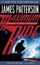 Stock image for Maximum Ride: School's Out-Forever (Maximum Ride, Volume 2) for sale by Wonder Book