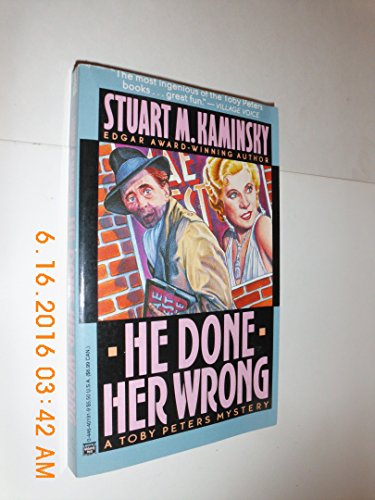 Imagen de archivo de He Done Her Wrong (A Toby Peters Mystery) a la venta por Half Price Books Inc.
