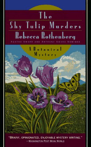 The Shy Tulip Murders (9780446404624) by Rothenberg, Rebecca