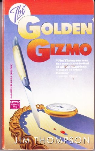 The Golden Gizmo (9780446406710) by Jim Thompson