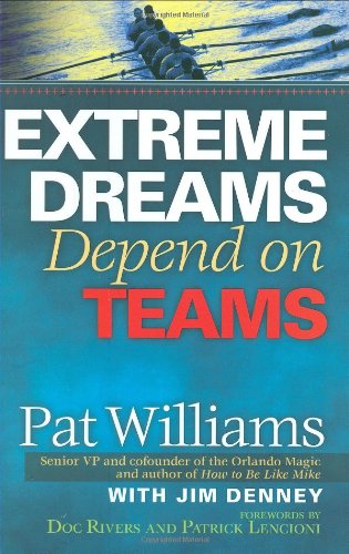 Beispielbild fr Extreme Dreams Depend on Teams zum Verkauf von Better World Books