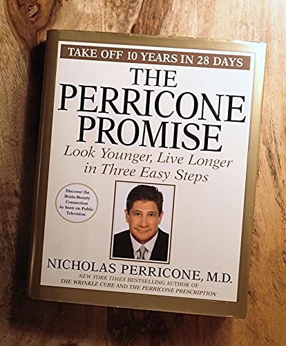 Stock image for The Perricone Promise: Look Younger Live Longer in Three Easy Steps for sale by MVE Inc