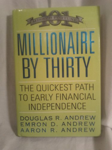 Stock image for Millionaire by Thirty: The Quickest Path to Early Financial Independence for sale by Wonder Book