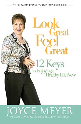 9780446504911: Look Great, Feel Great: 12 Keys to Enjoying a Healthy Life Now