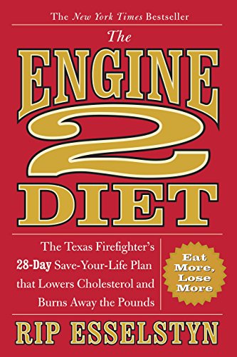 9780446506687: The Engine 2 Diet: The Texas Firefighter's 28-Day Save-Your-Life Plan that Lowers Cholesterol and Burns Away the Pounds