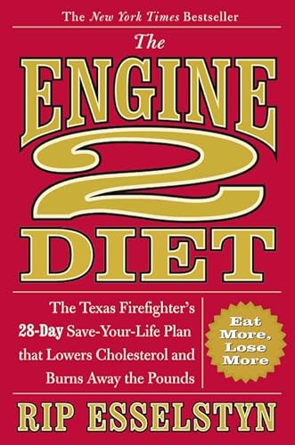 Stock image for The Engine 2 Diet: The Texas Firefighter's 28-Day Save-Your-Life Plan that Lowers Cholesterol and Burns Away the Pounds for sale by SecondSale