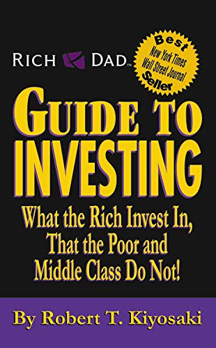 Stock image for Rich Dad's Guide to Investing: What the Rich Invest in, That the Poor and the Middle Class Do Not! for sale by ThriftBooks-Phoenix