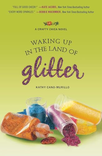 Beispielbild fr Waking up in the Land of Glitter : A Crafty Chica Novel zum Verkauf von Better World Books