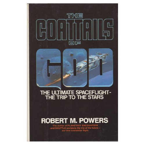 Beispielbild fr The Coattails of God the Ultimate Spaceflight the Trip to the Stars zum Verkauf von ABC Books