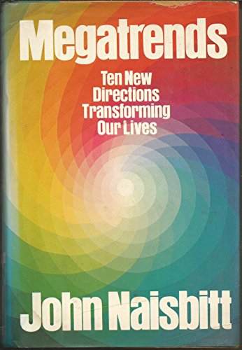 Stock image for Megatrends: Ten New Directions Transforming Our Lives for sale by The Yard Sale Store
