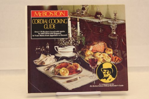 Stock image for Mr. Boston Cordial Cooking Guide for sale by Wonder Book