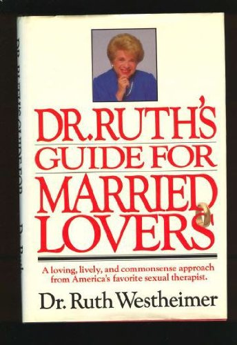 Dr Ruths Guide For Married Lovers Westheimer Ruth K 9780446512824 Iberlibro