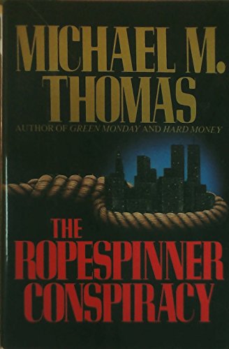 9780446512909: The Ropespinner Conspiracy