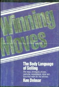 Imagen de archivo de Winning Moves The Body Language of Selling a la venta por Top Notch Books