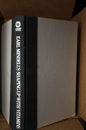 Beispielbild fr Earl Mindell's Shaping Up With Vitamins: How the Right Foods and Nutrients Can Help Shape Up Your Body, Your Mind, and Your Sex Life zum Verkauf von SecondSale