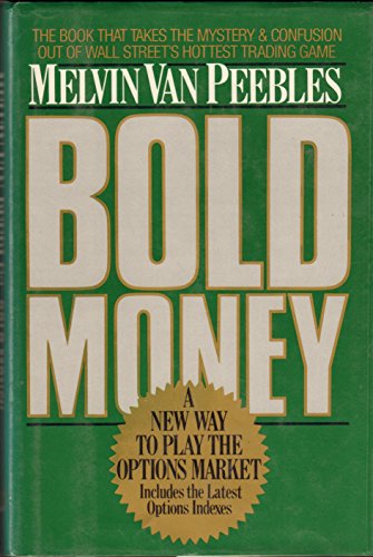 Bold Money: A New Way to Play the Options Market (9780446513401) by Van Peebles, Melvin