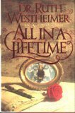 All in a Lifetime: An Autobiography - Westheimer, Ruth K.