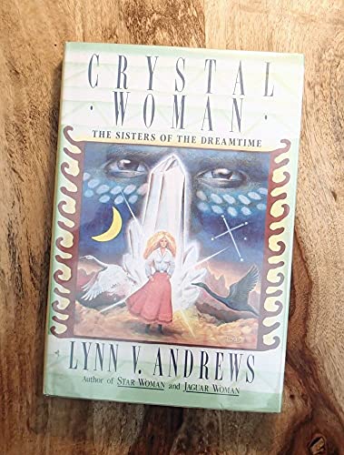 Stock image for Crystal Woman : The Sisters of the Dreamtime for sale by Better World Books: West