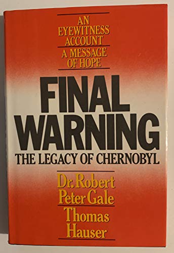 Stock image for FINAL WARNING: The Legacy of Chernobyl for sale by SecondSale