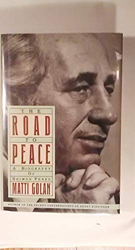 Beispielbild fr Road to Peace: A Biography of Shimon Peres zum Verkauf von Open Books