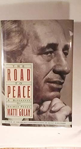 Imagen de archivo de Road to Peace: A Biography of Shimon Peres a la venta por rarefirsts