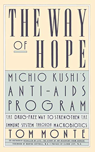 Beispielbild fr The Way of Hope: Michio Kushi's Anti-Aids program zum Verkauf von Wonder Book