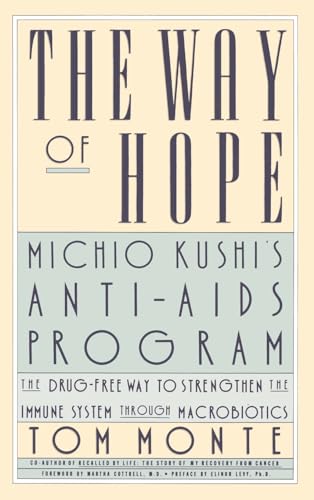 Stock image for The Way of Hope: Michio Kushi's Anti-Aids program for sale by Wonder Book