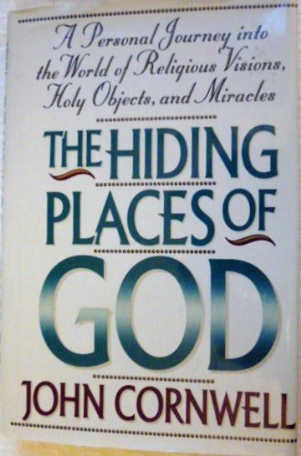 Beispielbild fr The Hiding Places of God : A Personal Journey into the World of Religious Visions, Holy Objects and Miracles zum Verkauf von Better World Books