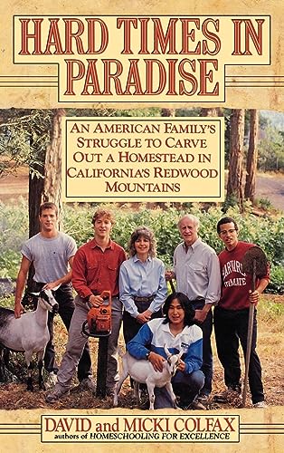 Beispielbild fr Hard Times in Paradise: An American Family's Struggle To Carve Out a Homestead in California's Redwood Mountains zum Verkauf von ThriftBooks-Atlanta