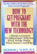 Beispielbild fr How to Get Pregnant With the New Technology: A World-Renowned Fertility Expert Tells You What Really Works, What Doesn't Work, and Why zum Verkauf von HPB-Diamond