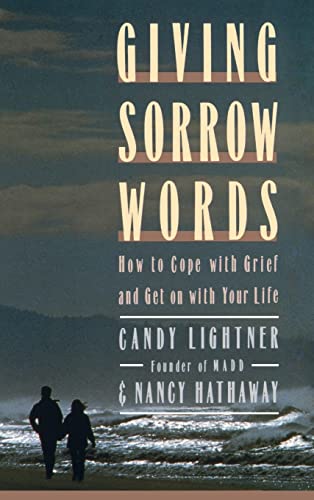 Beispielbild fr Giving Sorrow Words: How to Cope with Your Grief and Get on with Your Life zum Verkauf von Wonder Book