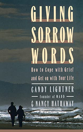 9780446515092: Giving Sorrow Words: How to Cope With Grief and Get on With Your Life: How to Cope with Your Grief and Get on with Your Life