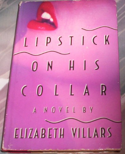 Beispielbild fr Lipstick on His Collar zum Verkauf von Better World Books